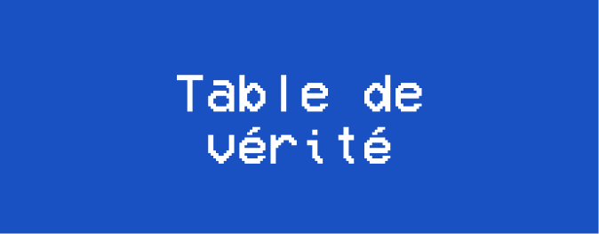 Table de vérité